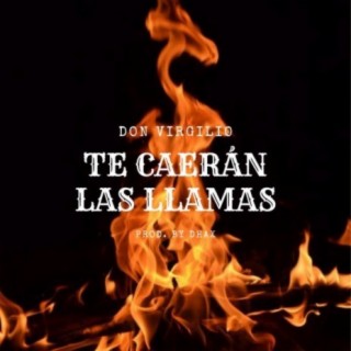 Te Caerán las Llamas