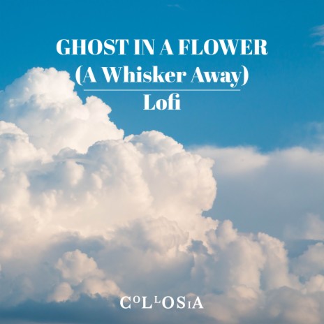 Ghost In A Flower (A Whisker Away) Lofi | Boomplay Music