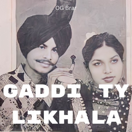 Gaddi Ty Likhala | Boomplay Music