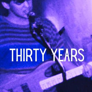 Thirty Years lyrics | Boomplay Music