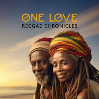 One Love Reggae Chronicles: Unity, Peace, and Grooves