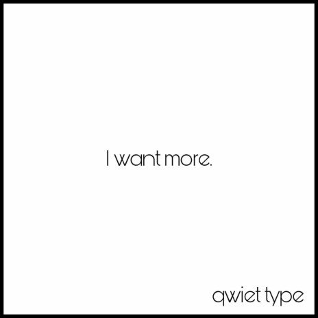 I Want More | Boomplay Music