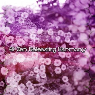 49 Zen Releasing Harmony