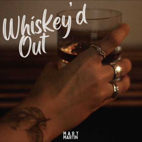 Whiskey'd Out | Boomplay Music