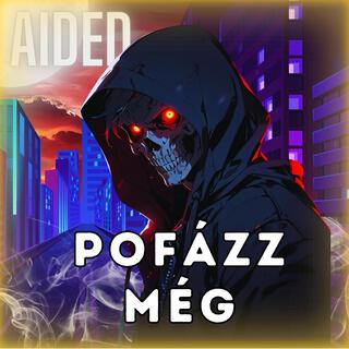 Pofázz még lyrics | Boomplay Music