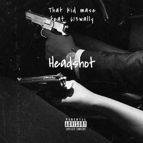 Headshot ft. 613Wally | Boomplay Music