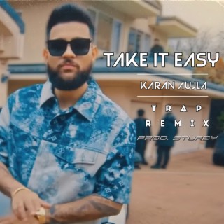 Take It Easy (Trap Remix)