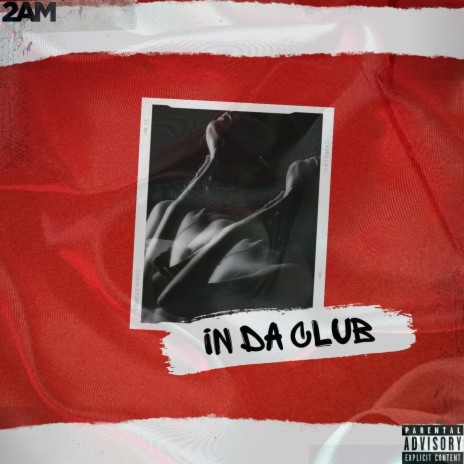 In Da Club | Boomplay Music