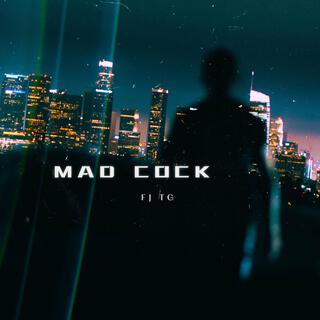 MAD COCK