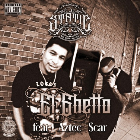 El Ghetto ft. Aztec $scar