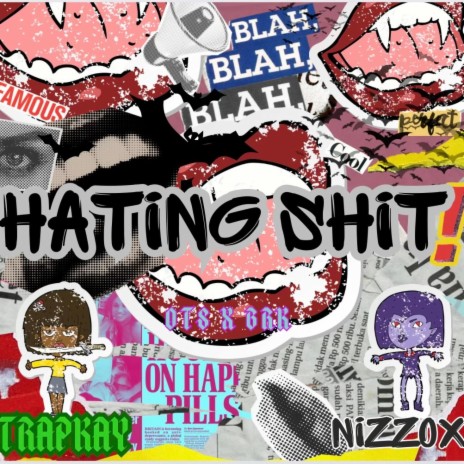HATING SHIT ft. TrapKay | Boomplay Music