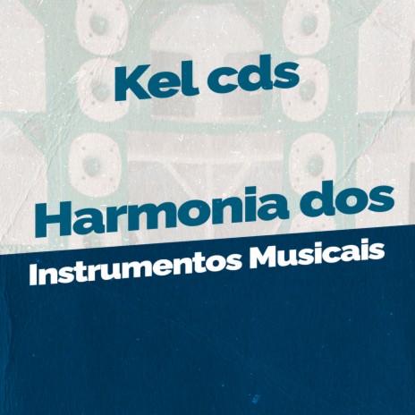 Harmonia dos Instrumentos Musicais | Boomplay Music