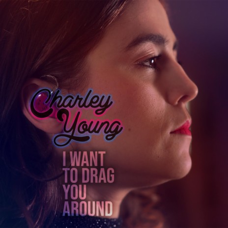 I Want to Drag You Around | Boomplay Music