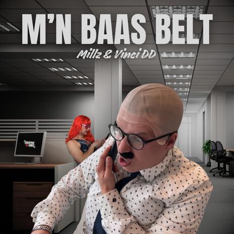 M'n baas belt ft. Vinci DD | Boomplay Music