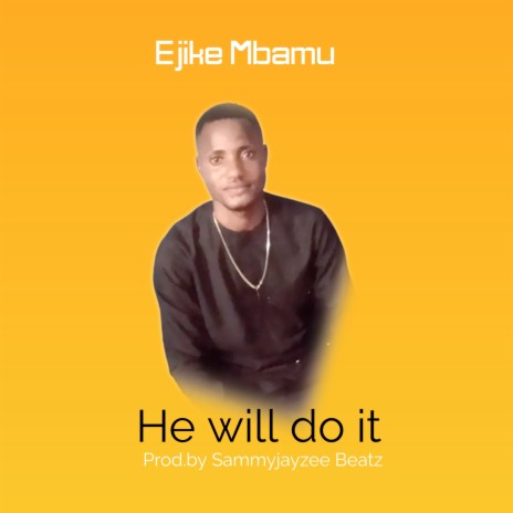 He Will Do It | Boomplay Music