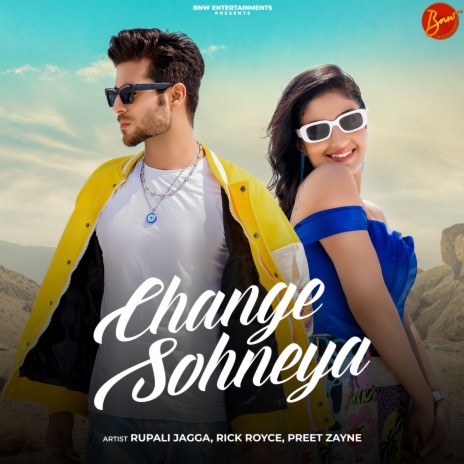 Change Sohneya ft. Rick Royce & Preet Zayne | Boomplay Music