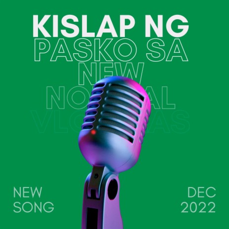 Kislap Ng Pasko Sa New Normal ft. Angel Sangre & Kurt Matthew Raquion | Boomplay Music