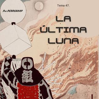 Tema 47. La última Luna