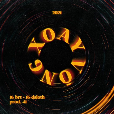Xoay Vòng ft. 16 Dsloth & 41 | Boomplay Music