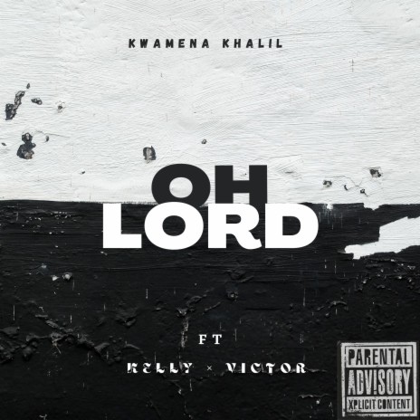 Oh Lord ft. Khally | Boomplay Music