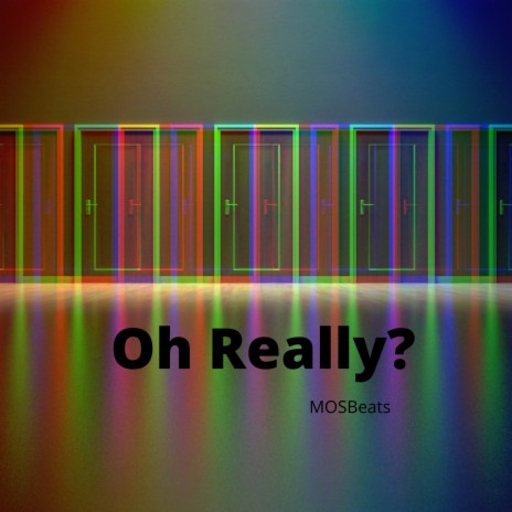 Oh Really? | Boomplay Music