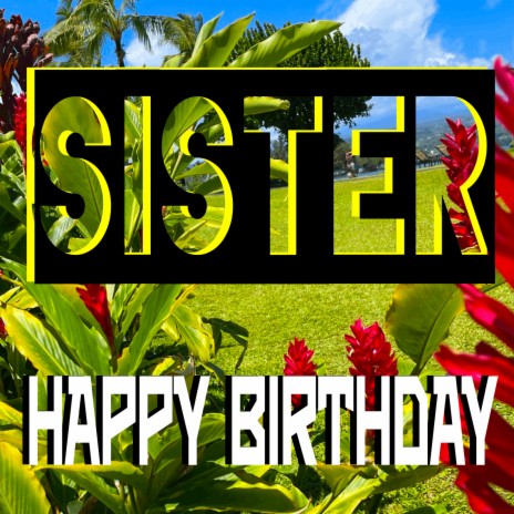 Happy Birthday Sister | Boomplay Music