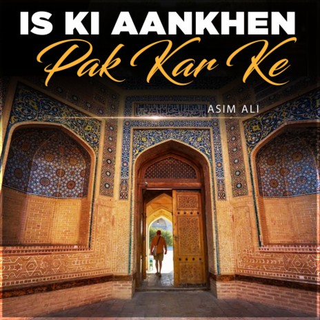 Is Ki Aankhen Pak Kar Ke | Boomplay Music