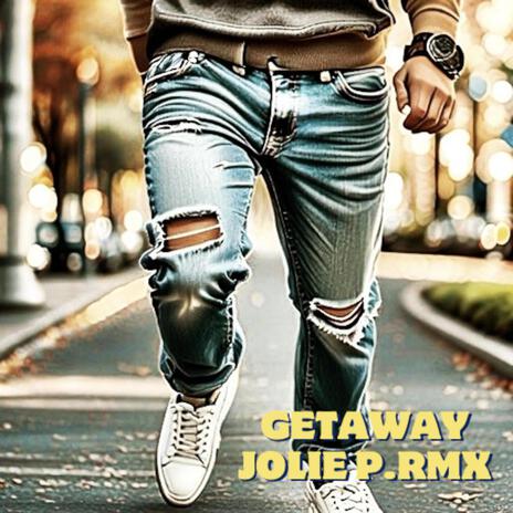 Getaway (Jolie Point Remix) ft. Jolie Point | Boomplay Music