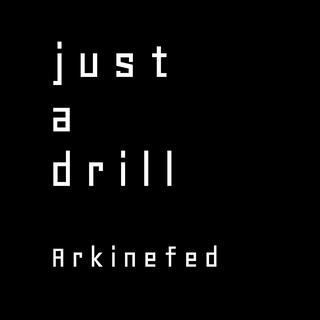 just a drill