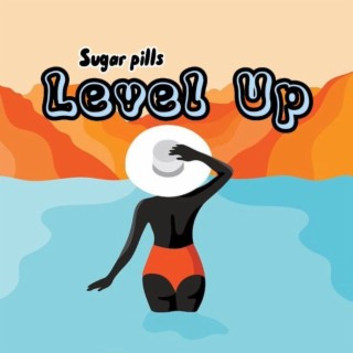 Level Up By Sugar Pills
