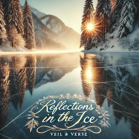 Reflections In The Ice | Boomplay Music