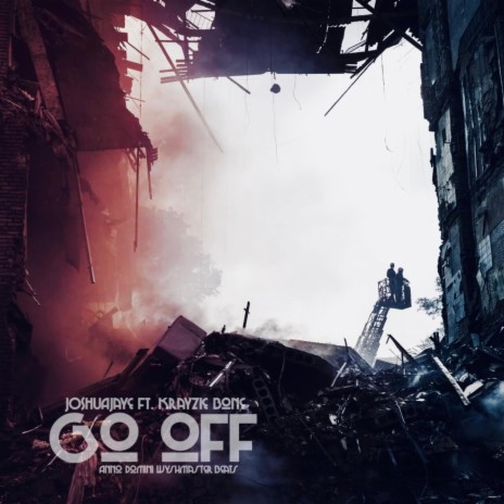 Go Off ft. Krayzie Bone, Anno Domini Beats & Wyshmaster | Boomplay Music