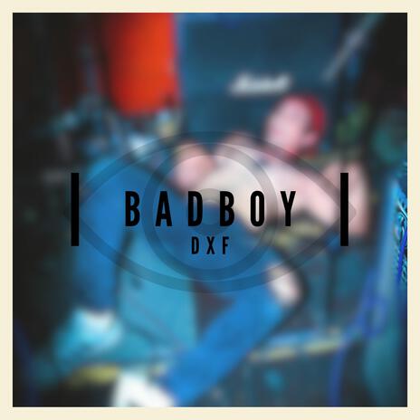 BAD BOY | Boomplay Music