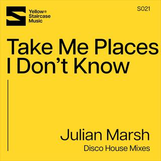 Take Me Places I Don't Know (Disco House Radio Mix) lyrics | Boomplay Music