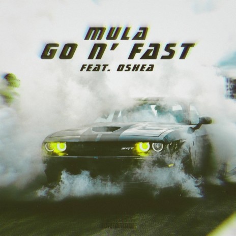Go N' Fast ft. Oshea | Boomplay Music