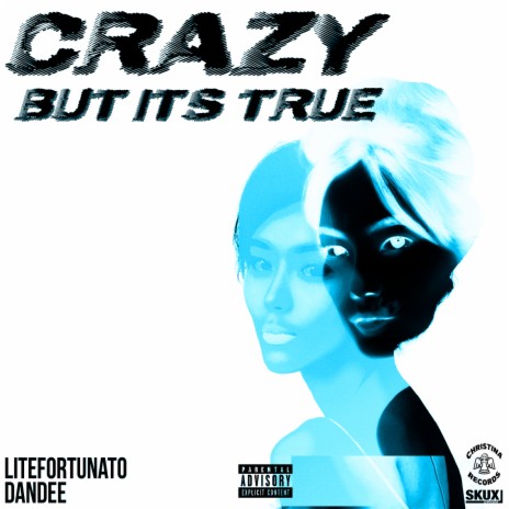 Crazy but It's True ft. Lite Fortunato | Boomplay Music