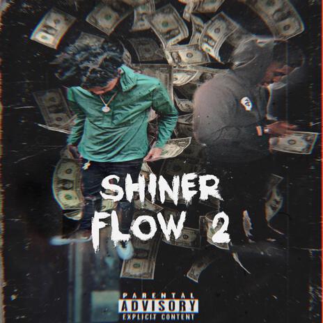 Shiner Flow 2 ft. MoreeDaDxn | Boomplay Music