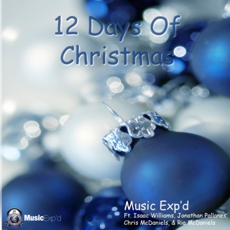 12 Days of Christmas ft. Isaac Williams, Chris McDaniels, Ria McDaniels & Jonathan Pallanes | Boomplay Music