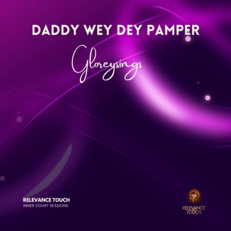 Daddy Wey Dey Pamper | Boomplay Music