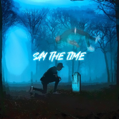 Say The Time | Boomplay Music