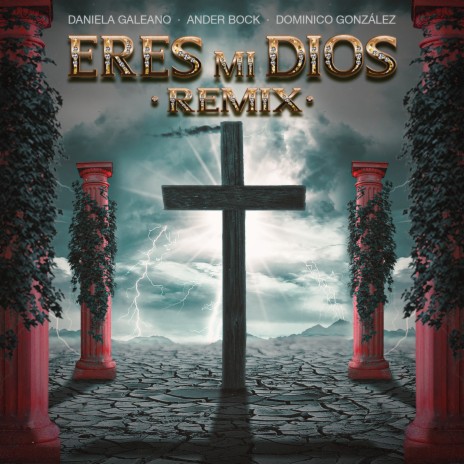 Eres Mi Dios (Remix) ft. Ander Bock & DOMINICO GONZALEZ