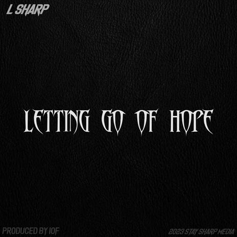 Letting Go Of Hope | Boomplay Music