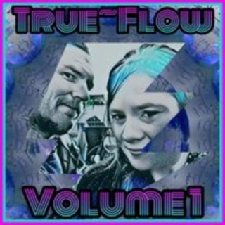 True~Flow (Volume 1)