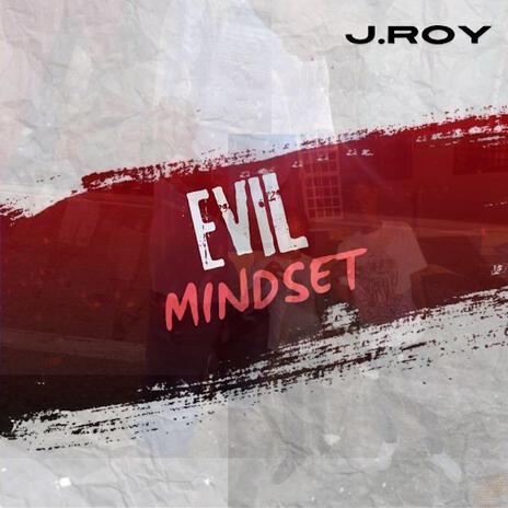 J.Roy -Evil Mindset