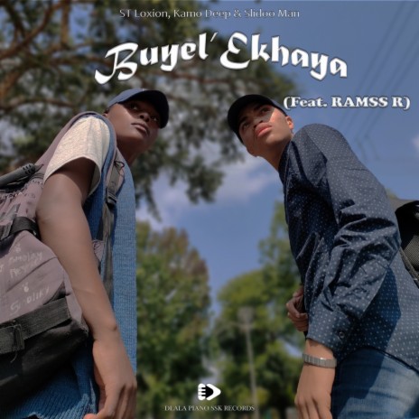 Buyel'ekhaya ft. Kamo Deep, Slidoo Man & Ramss R | Boomplay Music