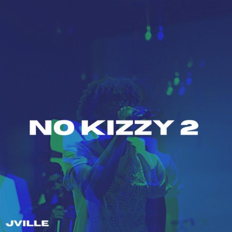 no kizzy pt. 2 | Boomplay Music