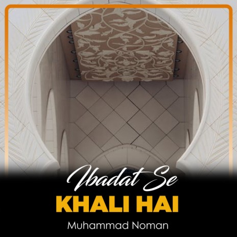 Ibadat Se Khali Hai | Boomplay Music