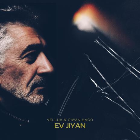 Ev Jiyan (Special Version) ft. Ciwan Haco | Boomplay Music