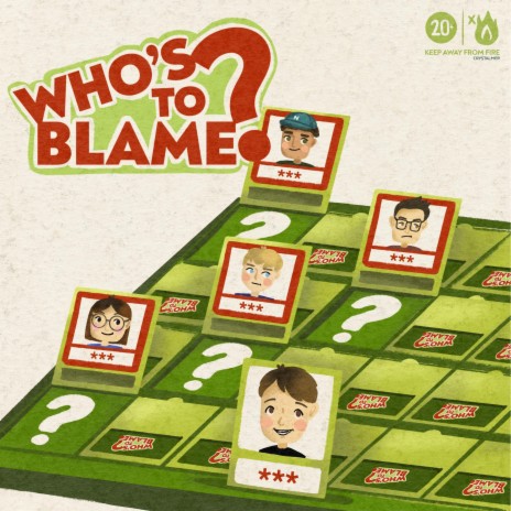 Who's To Blame | Boomplay Music