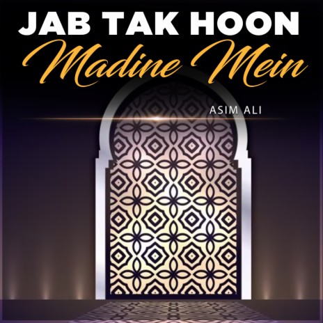 Jab Tak Hoon Madine Mein | Boomplay Music